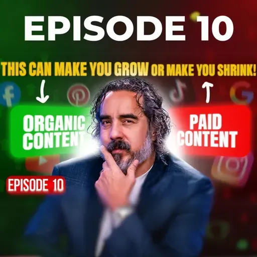 Organic vs Paid Marketing: Which Builds a Stronger Brand? | Episode 10