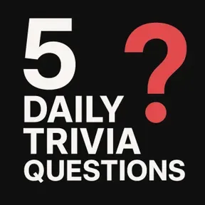 5 Daily Trivia Questions -  five ways to test your knowledge