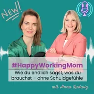 # 236 Wie du endlich sagst, was du brauchst – ohne Schuldgefühle mit Anna Ludwig