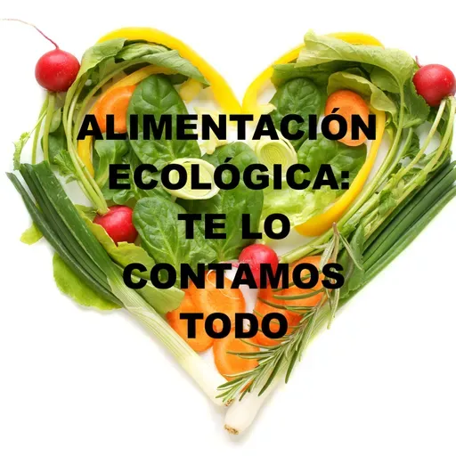 Alimentación ecológica: Te lo contamos todo - 7 Días X Delante 02022021 