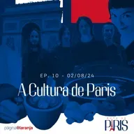 A Cultura de Paris | Rota de Paris #10 (02/08/24)