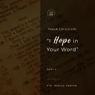 Psalm 119:113-120 • I Hope in Your Word