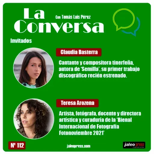 La Conversa Nº 112 - 18/03/2021, con Claudia Basterra y Teresa Arozena