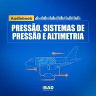 AUDIOBOOK - Pressão, Sistemas de Pressão e Altimetria