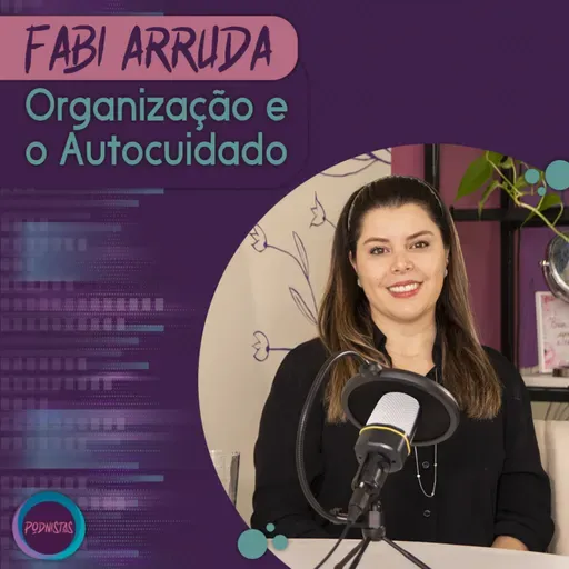 Organização e Autocuidado | PODNISTAS