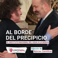 Programa 69 | Al borde del precipicio: el Instituto Nacional del Agua sigue a la deriva