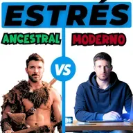 Estrés MODERNO vs ANCESTRAL - Lo que no te cuentan sobre el pasado