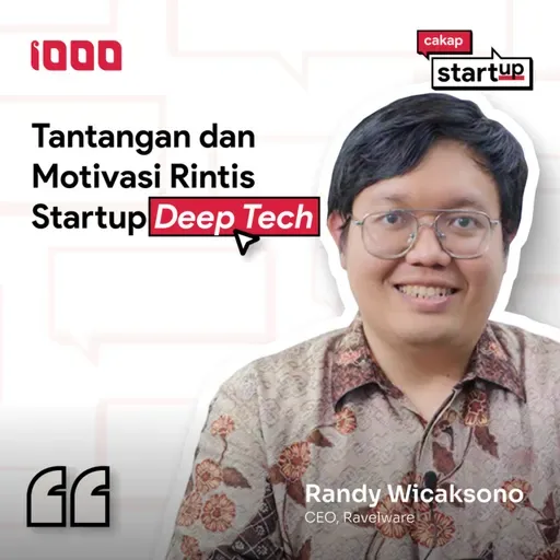 Cakap Startup S2 Ep. 7: Randy Wicaksono | Selangkah Lebih Maju Mendapatkan Tiket Nobel Prize