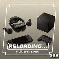 Reloading #529 – Steam Machine, o Console da Valve