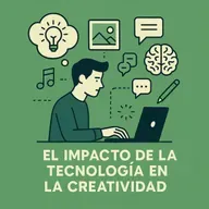 El impacto de la tecnología en la creatividad