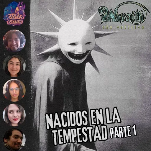 Nacidos en la Tempestad - Parte 1/?? (Wraith: El Olvido)👻 #MundodeTinieblas
