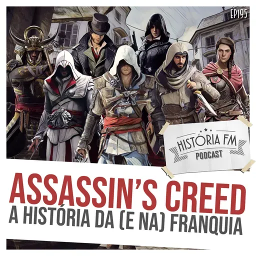 195 Assassin's Creed: a história da (e na) franquia