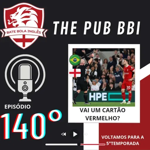 VAI UM CARTÃO VERMELHO? Atualizando o futebol inglês, Londrinos invictos e muito mais