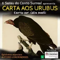 *16 – Carta aos Urubus (Célia Musilli)