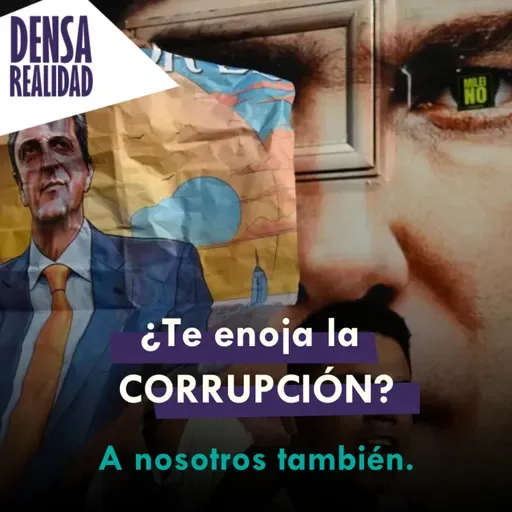 ¿Te enoja la corrupción? A nosotros también.