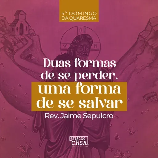 Duas formas de se perder, uma forma de se salvar - Rev. Jaime Sepulcro