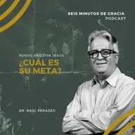 Serie: Año nuevo con Jesús - Cap 1 ¿Cuál es su meta? - "6 minutos de gracia"
