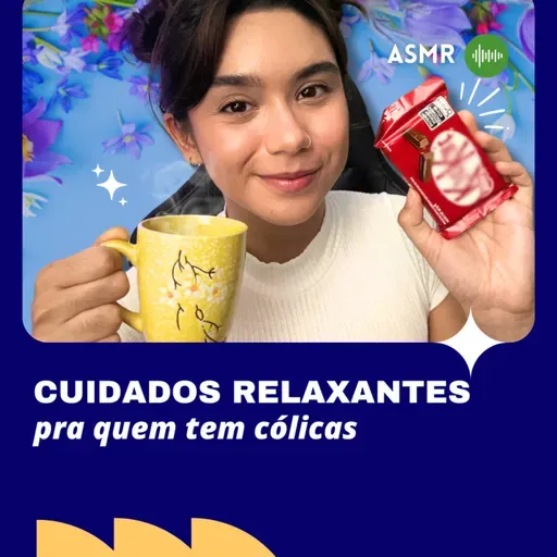 ASMR: CUIDANDO RELAXANTES PARA SUA CÓLICA ANTES DE DORMIR