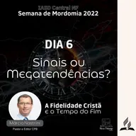 SEMANA DE MORDOMIA CRISTÃ 2022 - Pr. Márcio Nastrini | Dia 6 - 18/08/2022