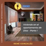 Viviendo en el apartamento de Dios - Parte I | #22 | René González