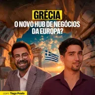 Oportunidades na Grécia: O Novo Hub de Negócios da Europa? com Tiago Prado