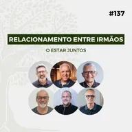 #137 - Relacionamento entre irmãos: O estar juntos - Live Completa