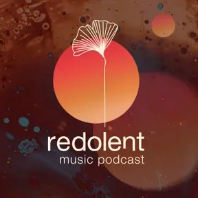 REDOLENT MUSIC PODCAST