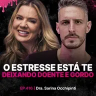 O Estresse está te deixando doente e gordo! - Dra. Sarina Occhipinti