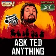 Episode 132: Ask Ted Anything 27