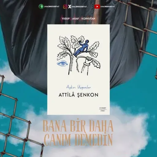S.Ö I Attilâ Şenkon - Bana Bir Daha Canım Demedin
