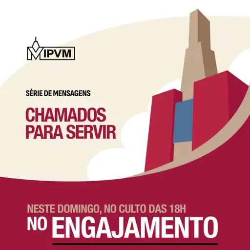 Série: Chamados Para Servir - no Engajamento - Rev. Flávio Viola
