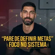 Pare de DEFINIR METAS e comece a construir SISTEMAS para 2026