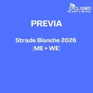 PREVIA Strade Bianche 2026 [ME + WE] - Episodio exclusivo para mecenas