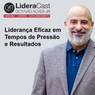 598 - Liderança Eficaz em Tempos de Pressão e Resultados