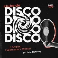 #197 Podcore - Clube do Disco #055 (ft. Caio Hansen)