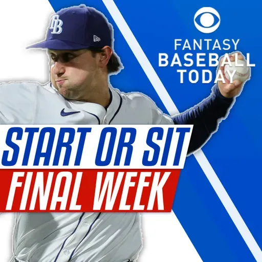 Start or Sit for the Final Week & Breakout Hitter Appreciaton! (9/18 Fantasy Baseball Podcast)