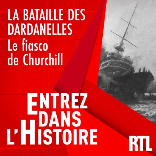 La bataille des Dardanelles : le fiasco de Churchill