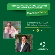 EP. 166 - Reserva Votorantim / Soluções Baseadas na Natureza [Especial COP30]