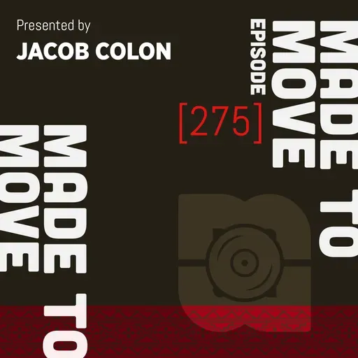 Made To Move 275 | Jacob Colon