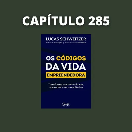 Os Códigos da Vida Empreendedora | Lucas Schweitzer