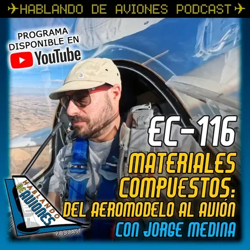EC-116. Materiales compuestos: del aeromodelo al avión con Jorge Medina