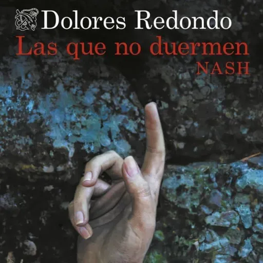 Las que no duermen NASH - Dolores Redondo