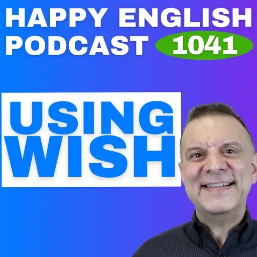 1041 - How to Use WISH Naturally in English