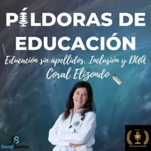 101. Educación sin apellidos. Inclusión y DUA con Coral Elizondo