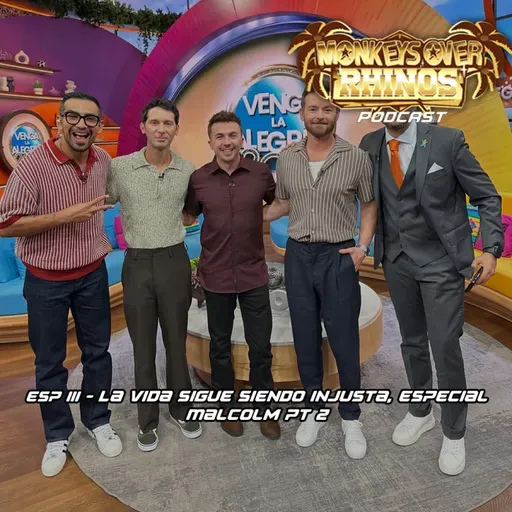 ESP III - La vida sigue siendo injuta: Especial Malcolm pt 2