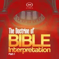 THE DOCTRINE OF BIBLE INTERPRETATION 1