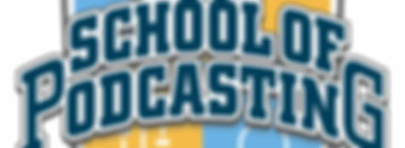 School of Podcasting: Expert Tips for Launching and Growing Your Podcast