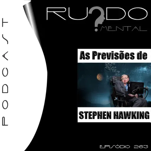 # 263 - As Previsões de Stephen Hawking