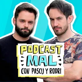 Podcast Mal, con Pascu y Rodri