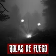 Bolas de Fuego | Historias reales de terror